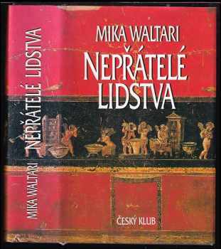 Mika Waltari: Nepřátelé lidstva