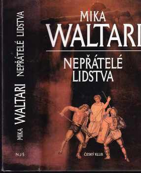 Nepřátelé lidstva - Mika Waltari (2004, Český klub) - ID: 613036
