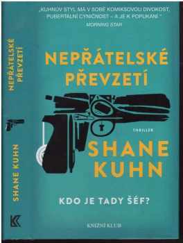 Shane Kuhn: Nepřátelské převzetí