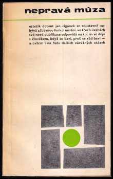 Nepravá múza : tři úvahy o zábavné literatuře - Jan Cigánek (1967, Státní nakladatelství dětské knihy) - ID: 654113