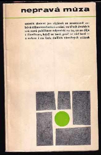 Nepravá múza : tři úvahy o zábavné literatuře - Jan Cigánek (1967, Státní nakladatelství dětské knihy) - ID: 643836