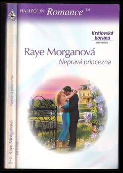 Raye Morgan: Nepravá princezna