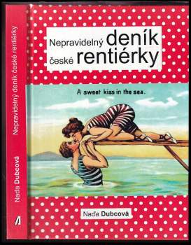 Naďa Dubcová: Nepravidelný deník české rentiérky
