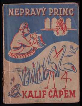 Nepravý princ ; Kalif čápem