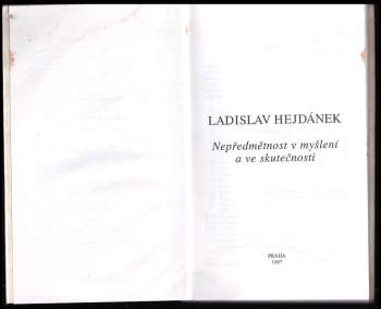 Ladislav Hejdánek: Nepředmětnost v myšlení a ve skutečnosti