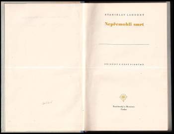 Stanislav Lahodný: Nepřemohli smrt