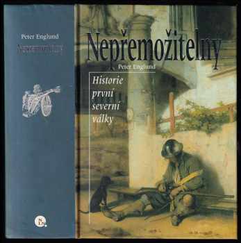 Peter Englund: Nepřemožitelný : historie první severní války