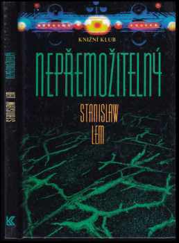 Nepřemožitelný - Stanislaw Lem (1994, Knižní klub) - ID: 1548615