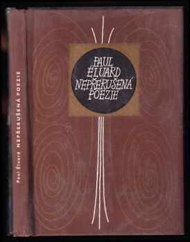 Paul Éluard: Nepřerušená poezie - 1917-1952