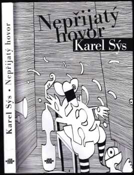 Karel Sýs: Nepřijatý hovor