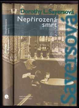 Nepřirozená smrt : (rodokmen Dawsonových) - Dorothy L Sayers (2000, Nakladatelství Lidové noviny) - ID: 563013