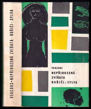 Nepřirozená zvířata ; Buřiči ; Sylva