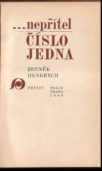 Zdeněk Hendrych: Nepřítel číslo jedna
