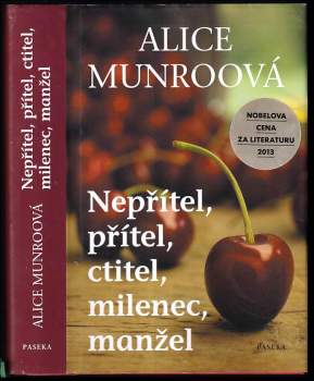 Alice Munro: Nepřítel, přítel, ctitel, milenec, manžel