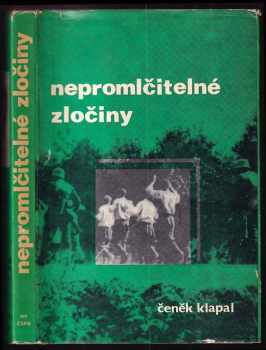 Čeněk Klapal: Nepromlčitelné zločiny