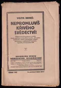 Vojta Beneš: Nepromluvíš křivého svědectví! - odpověď na řeč poslance a kněze římsko-katolické církve Boh Staška, &quot;Pro práva katolického dítěte a katolického učitele&quot;, pronesenou v parlamentě Českoslov. republiky 25. listopadu 1926.