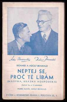 Adolf Branald: Neptej se, proč tě líbám