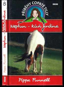 Pippa Funnell: Neptun, kůň hrdina