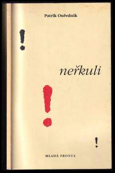 Patrik Ouřednik: Neřkuli