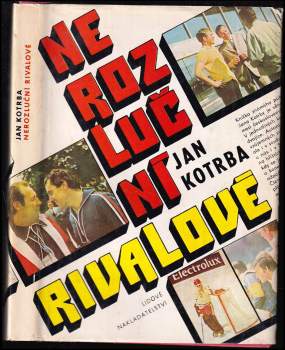 Jan Kotrba: Nerozluční rivalové