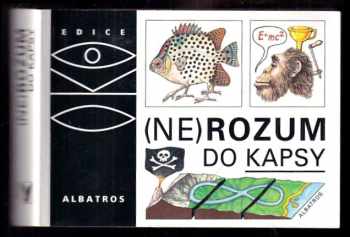 (Ne)rozum do kapsy : malá rozumologie (2001, Albatros) - ID: 579439