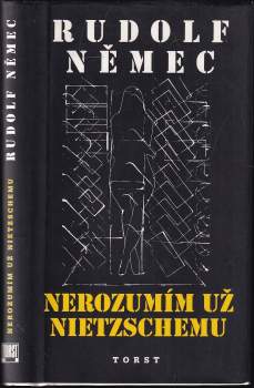 Rudolf Nemec: Nerozumím už Nietzschemu