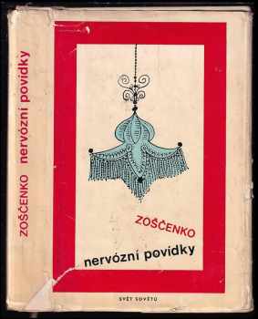 Nervózní povídky - Michail Michajlovič Zoščenko (1967, Svět sovětů) - ID: 722065