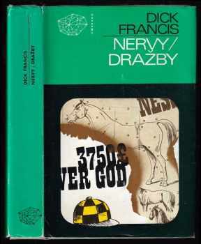Nervy ; Dražby - Dick Francis, Tomáš Korbač, Jaroslava Davidová (1979, Mladá fronta) - ID: 824043