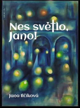 Nes světlo, Jano!