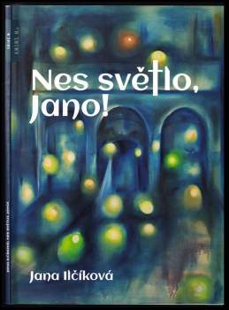 Nes světlo, Jano!