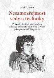 Nesamozřejmost vědy a techniky