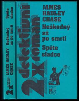 James Hadley Chase: Neškodný až po smrti ; Spěte sladce