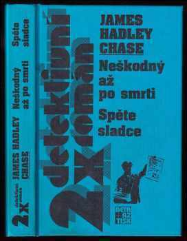 James Hadley Chase: Neškodný až po smrti ; Spěte sladce
