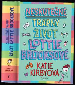 Katie Kirby: Neskutečně trapný život Lottie Brooksové