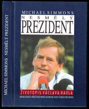 Michael Simmons: Nesmělý prezident
