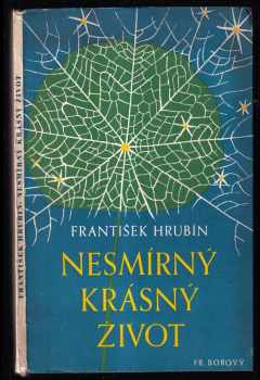 Nesmírný krásný život - DEDIKACE FRANTIŠEK HRUBÍN - František Hrubín (1947, František Borový) - ID: 273783