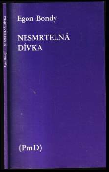 Egon Bondy: Nesmrtelná dívka
