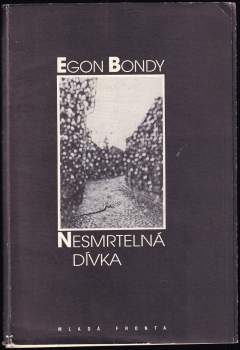 Egon Bondy: Nesmrtelná dívka