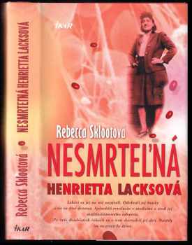 Rebecca Skloot: Nesmrteľná Henrietta Lacksová