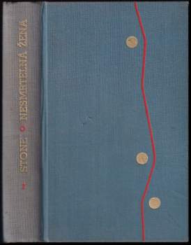 Irving Stone: Nesmrtelná žena