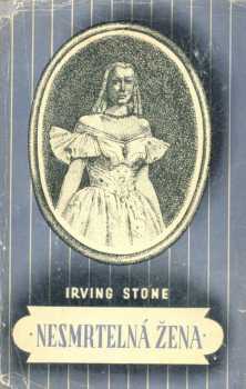 Irving Stone: Nesmrtelná žena