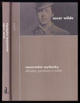 Nesmrtelné myšlenky : aforismy, paradoxy a úvahy
