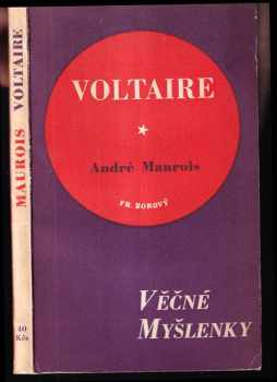 Nesmrtelné stránky z Voltaira jak je vybral a vysvětlil André Maurois