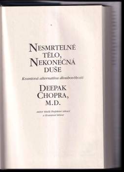 Deepak Chopra: Nesmrtelné tělo, nekonečná duše