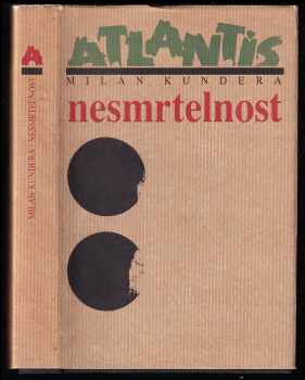 Nesmrtelnost : román - Milan Kundera (1993, Atlantis) - ID: 849729