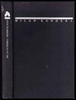 Nesmrtelnost : román - Milan Kundera (1993, Atlantis) - ID: 810087