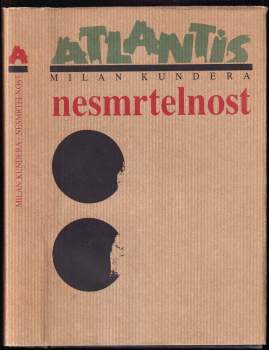 Nesmrtelnost : román - Milan Kundera (1993, Atlantis) - ID: 844702