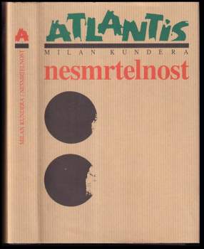 Milan Kundera: Nesmrtelnost