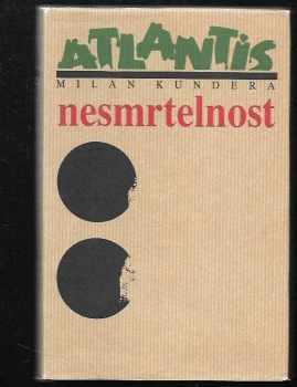 Milan Kundera: Nesmrtelnost
