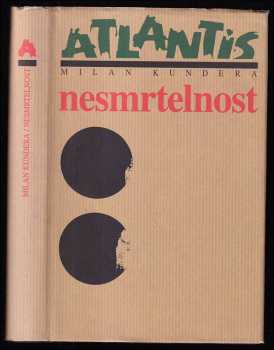 Nesmrtelnost : román - Milan Kundera (2000, Atlantis) - ID: 579661